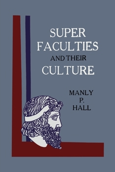 Paperback Super Faculties and Their Culture: A Course of Instruction Book