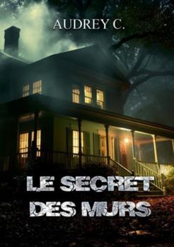 Le secret des murs (French Edition)