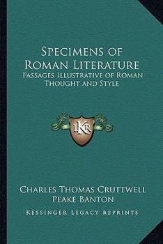 Specimens of Roman Literature: Passages Illustrative of Roman Thought and Style