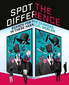 Paperback Spot the Difference: Search for the Changes in These Parallel Worlds Book