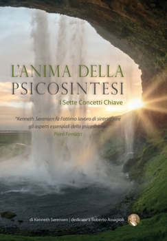 Paperback L'Anima Della Psicosintesi: I Sette Concetti Chiave [Italian] Book