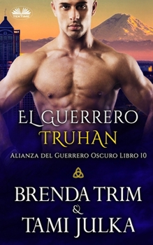 Paperback El Guerrero Truhan: Alianza del Guerrero Oscuro Libro 10 [Spanish] Book
