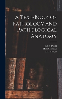 Hardcover A Text-Book of Pathology and Pathological Anatomy Book