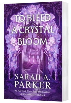 To Bleed a Crystal Bloom - Book #1 of the Crystal Bloom