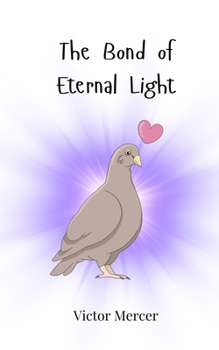 Paperback The Bond of Eternal Light Book
