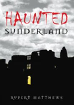 Paperback Haunted Sunderland Book