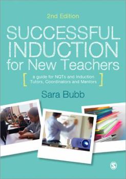 Unknown Binding Successful Induction for New Teachers: A Guide for NQTs and Induction Tutors, Coordinators and Mentors Book