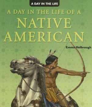 Library Binding A Day in the Life of a Native American Book
