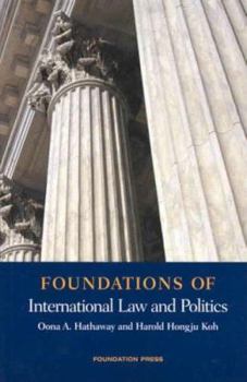 Paperback Foundations of International Law and Politics Book