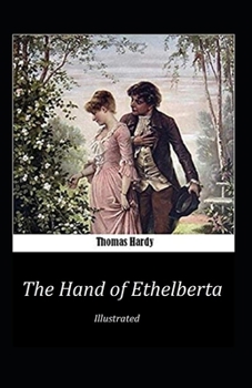 Paperback The Hand of Ethelberta Illustrated Book