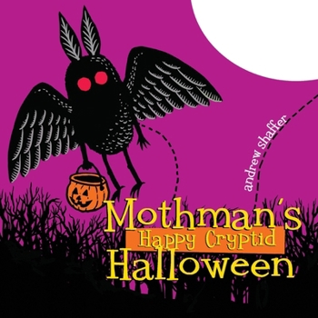 Mothman's Happy Cryptid Halloween (Cryptid Holiday Classics)