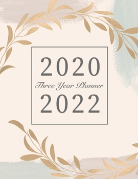 2020-2022 Three Year Planner: 2020-2022 Monthly Planner | 3 Year Daily Appointment Book | Three Years Planner with Holiday, Agenda Schedule Organizer ... Calendar Planner for Personal or Business)