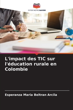 Paperback L'impact des TIC sur l'éducation rurale en Colombie [French] Book