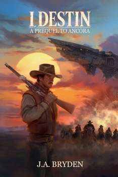 I, Destin: A prequel to Ancora