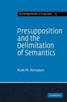 Paperback Presupposition and the Delimitation of Semantics Book