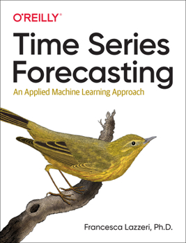 Paperback Time Series Forecasting: An Applied Machine Learning Approach Book