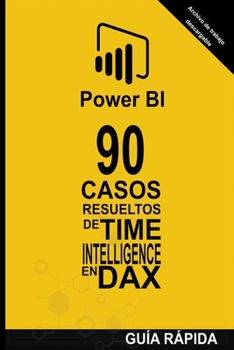 Paperback 90 Casos Resueltos de Time Intelligence en DAX [Spanish] Book