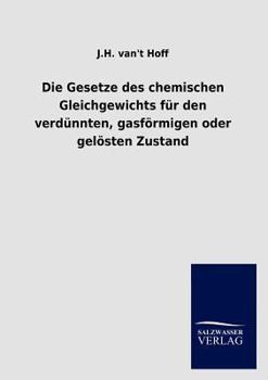 Paperback Die Gesetze Des Chemischen Gleichgewichts Fur Den Verd Nnten, Gasfurmigen Oder Gel Sten Zustand [German] Book