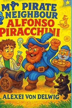 Hardcover My Pirate Neighbour Alfonso Piracchini Book