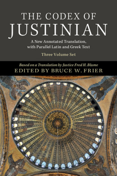 Hardcover The Codex of Justinian 3 Volume Hardback Set: A New Annotated Translation, with Parallel Latin and Greek Text [Latin] Book