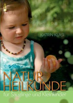 Paperback Naturheilkunde für Säuglinge und Kleinkinder [German] Book