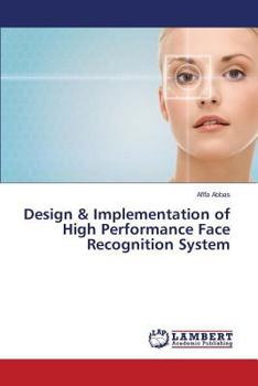 Paperback Design & Implementation of High Performance Face Recognition System Book