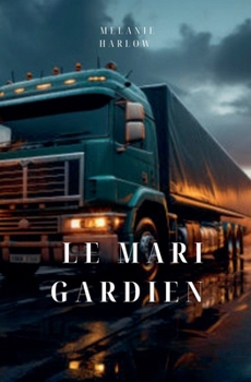 Le mari gardien (French Edition)