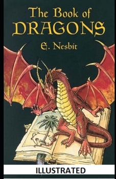 Paperback The Book of Dragons Illustrated Book