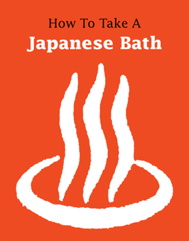 Paperback How to Take a Japanese Bath Book