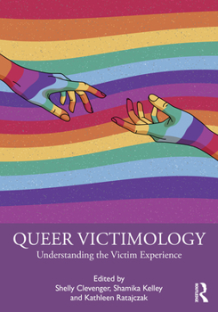 Paperback Queer Victimology: Understanding the Victim Experience Book