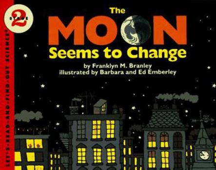 The Moon Seems to Change - Book  of the Let's-Read-and-Find-Out Science, Stage 2