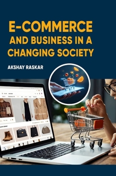 Hardcover E-commerce and Business in a Changing Society Book
