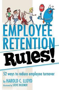 Paperback Employee Retention Rules!: 52 ways to reduce employee turnover Book