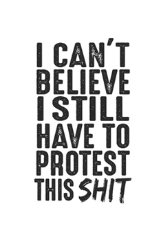 Carnet De Notes: Protestation Résistance De Démonstration Drôle De Cadeau 120 Pages, 6X9 (Environ A5), Blanc / Croquis (French Edition)