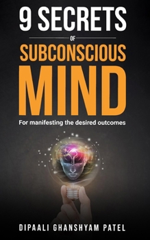 Paperback 9 Secrets of Subconscious Mind: For Manifesting the Desired Outcomes Book