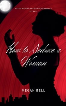 Paperback How to Seduce a Woman Book