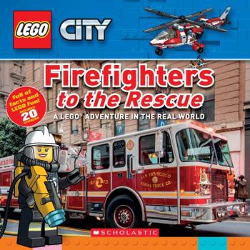 Paperback Firefighters to the Rescue (Lego City Nonfiction): A Lego Adventure in the Real World Book