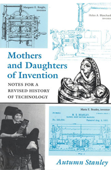 Paperback Mothers and Daughters of Invention: Notes for a Revised History of Technology Book