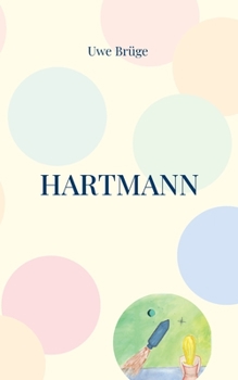 Hartmann: Aus dem Leben eines Raumfahrt-Ingenieurs