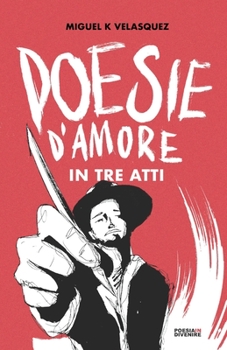 Paperback Poesie d'amore in tre atti [Italian] Book