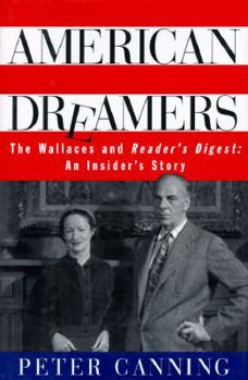 Hardcover American Dreamers: The Wallaces and the Reader's Digest: An Insider's Story Book