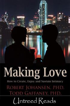 Hardcover Making Love: How to Create, Enjoy, and Sustain Intimacy Book