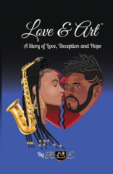 Paperback Love & Art: A Story of Love, Deception and Hope Book