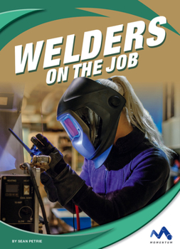 Library Binding Welders on the Job Book