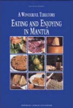 Hardcover A Wonderful Territory Eating and Enjoying in Mantua Book