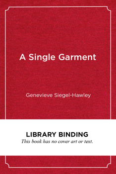 Library Binding A Single Garment: Creating Intentionally Diverse Schools That Benefit All Children Book