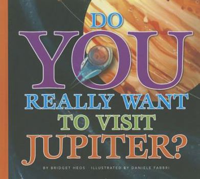 Library Binding Do You Really Want to Visit Jupiter? Book