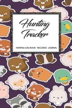 Paperback Hunting Log Book Records Journal: Hunting Tracker Hunting Forest Hunter Huntsman Wild Deer Bear Fox Book