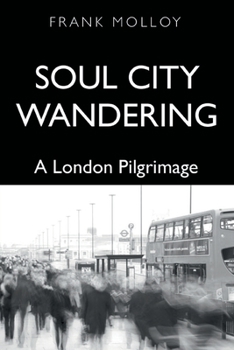 Paperback Soul City Wandering: A London Pilgrimage Book