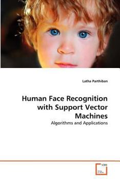 Paperback Human Face Recognition with Support Vector Machines Book